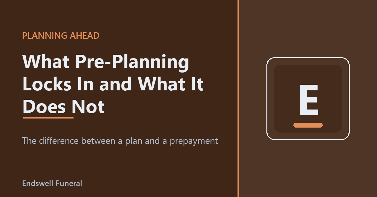 What Pre-Planning Locks in and What It Does Not
